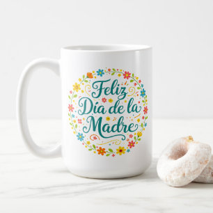 Feliz Dia De La Madre Mother's Day Calligraphy    Coffee Mug