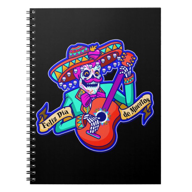 Feliz Dia De Muertos with Skeleton Playing Guitar Notebook (Front)