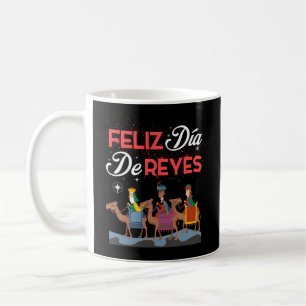 Feliz Dia De Reyes Happy Three Kings Day Epiphany Coffee Mug