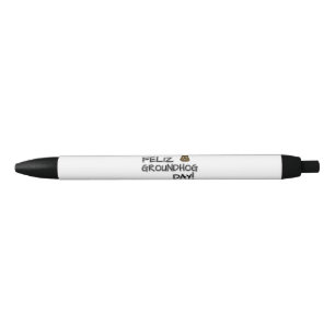 Feliz Groundhog Day! Black Ink Pen