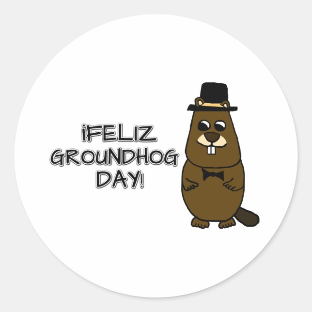 Feliz Groundhog Day! Classic Round Sticker (Front)