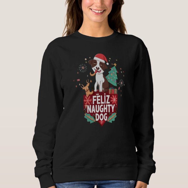 Feliz Naughty Dog T-shirt Sweatshirt (Front)