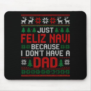Feliz Navi Dad Christmas Sweater Gift For Holiday Mouse Pad