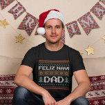 Feliz Navi Dad T-Shirt<br><div class="desc">Feliz Navi Dad</div>