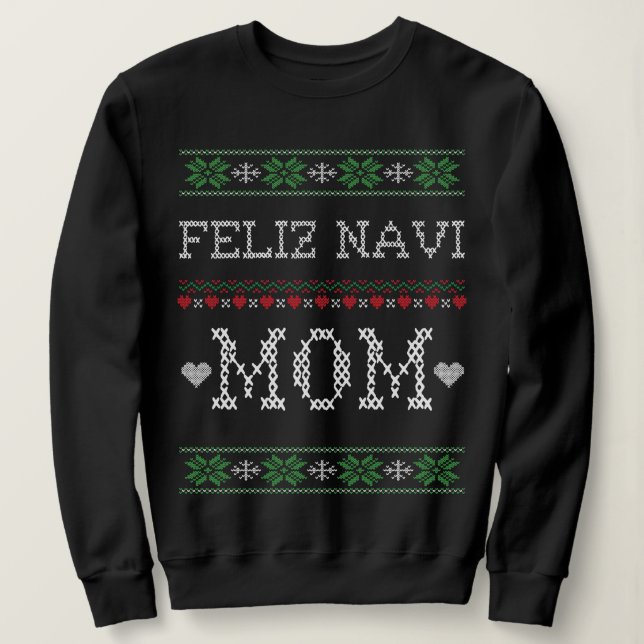 FELIZ NAVI MOM christmas Sweatshirt (Design Front)