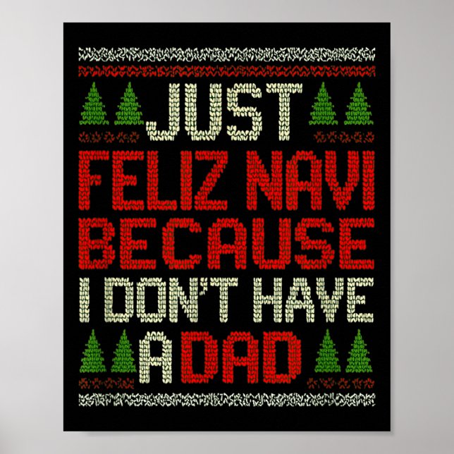Feliz Navi No Dad Funny Christmas Dark Humor  Poster (Front)