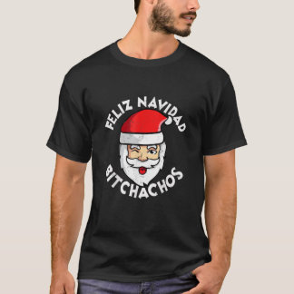 FELIZ NAVIDAD BITCHACHOS Essential T-Shirt