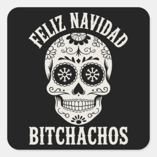 Feliz Navidad Bitchachos Funny Sarcastic Christmas Square Sticker