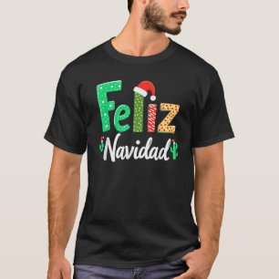Feliz Navidad Christmas Mexican Xmas Spanish New Y T-Shirt