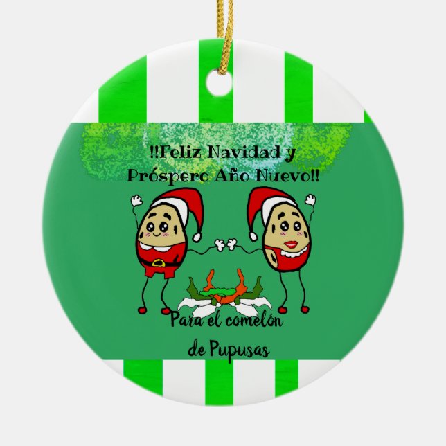 Feliz Navidad Christmas para el Comelón Pupusas Ceramic Ornament (Front)