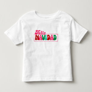 Feliz Navidad - Fun colourful Toddler T-Shirt