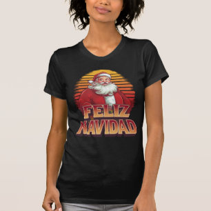 Feliz navidad merry Christmas is Spanish Fun T-Shirt