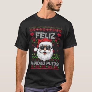 Feliz-navidad Putos Chingon Ugly Christmas T-Shirt