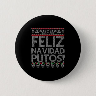 Feliz Navidad Putos Chingon Ugly Xmas Sweater Chri 6 Cm Round Badge