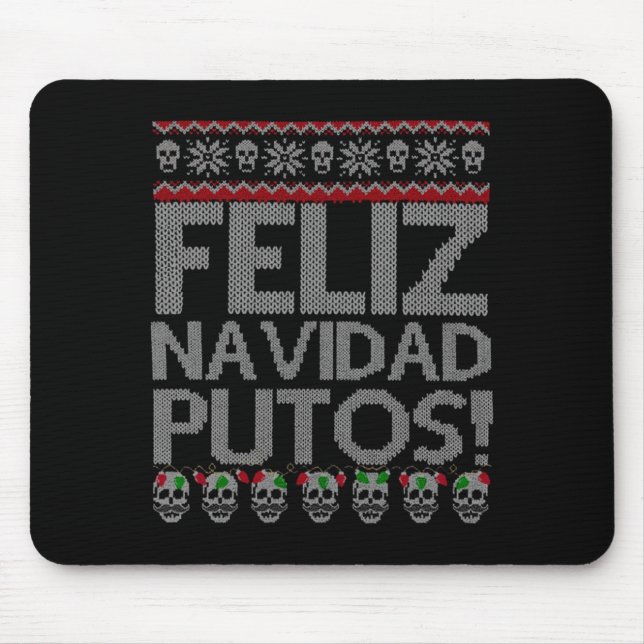 Feliz Navidad Putos Chingon Ugly Xmas Sweater Chri Mouse Pad (Front)