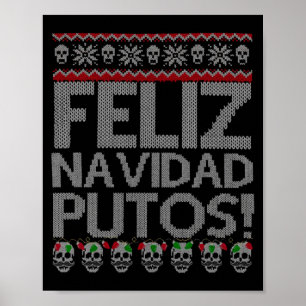 Feliz Navidad Putos Chingon Ugly Xmas Sweater Chri Poster