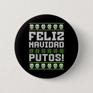 Feliz Navidad Putos Mexican Ugly Christmas Sweater 6 Cm Round Badge