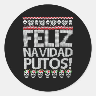 Feliz Navidad Putos Mexican Ugly Py Classic Round Sticker