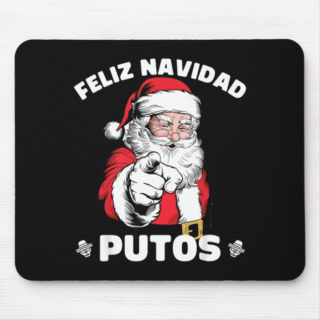 Feliz Navidad Putos Shirt Merry Xmas Funny Santa  Mouse Pad (Front)