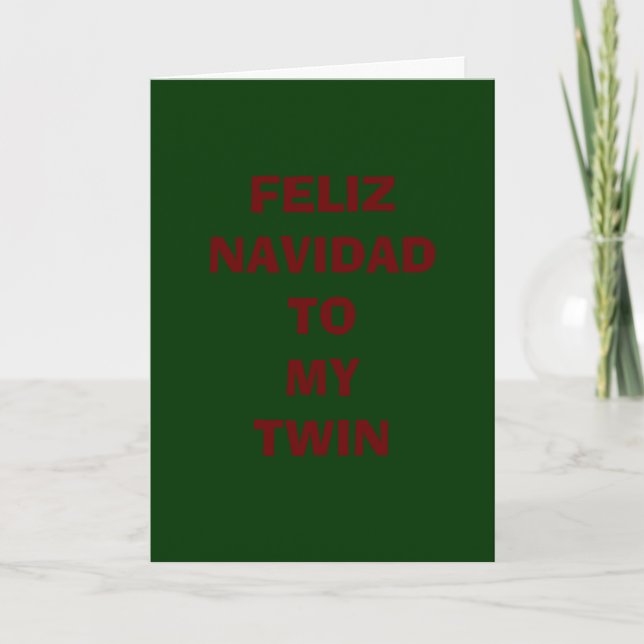 FELIZ NAVIDAD TO MY TWIN HOLIDAY CARD (Front)
