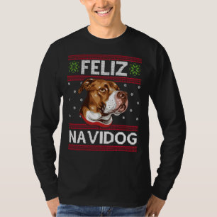 Feliz Navidog Merry Christmas Ugly Xmas Dog Pitbul T-Shirt