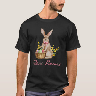 Feliz Pascua Happy Easter T-Shirt