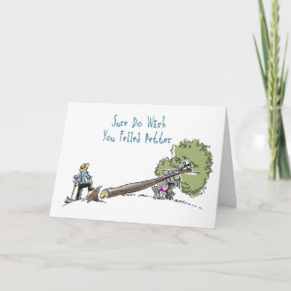 Felled Better Plainfolk Get Well Card