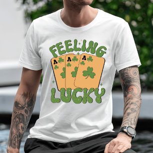 Felling Lucky Happy St. Patrick's Day T-Shirt