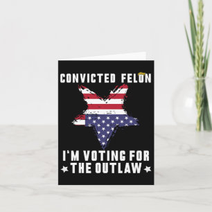 Felon 2024 Donald Trump 2024 Take America Back  Card