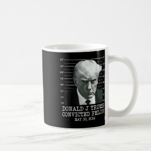 Felon Donald Trump Guilty Lock Him Up Trump Prison Coffee Mug