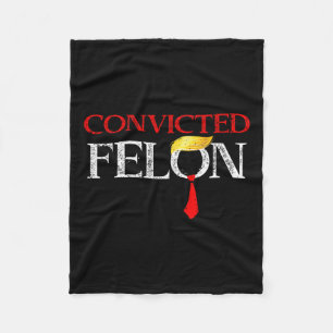 Felon Donald Trump Guilty Lock Him Up Trump Prison Fleece Blanket