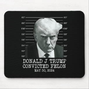 Felon Donald Trump Guilty Lock Him Up Trump Prison Mouse Pad