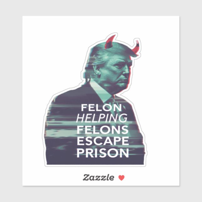 Felon Helping Felons Escape Prison Evil Trump (Sheet)