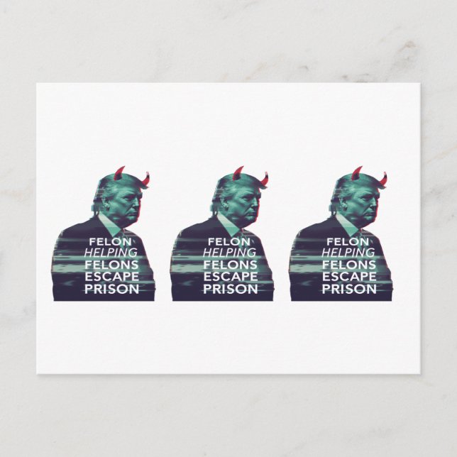 Felon Helping Felons Escape Prison Evil Trump Postcard (Front)