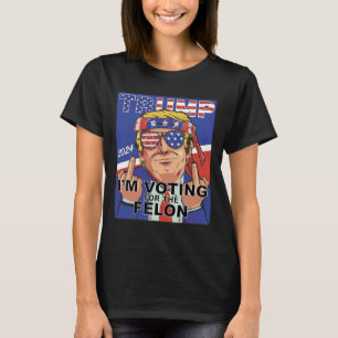 Felon Trump 2024 Voting For The Felon T-Shirt