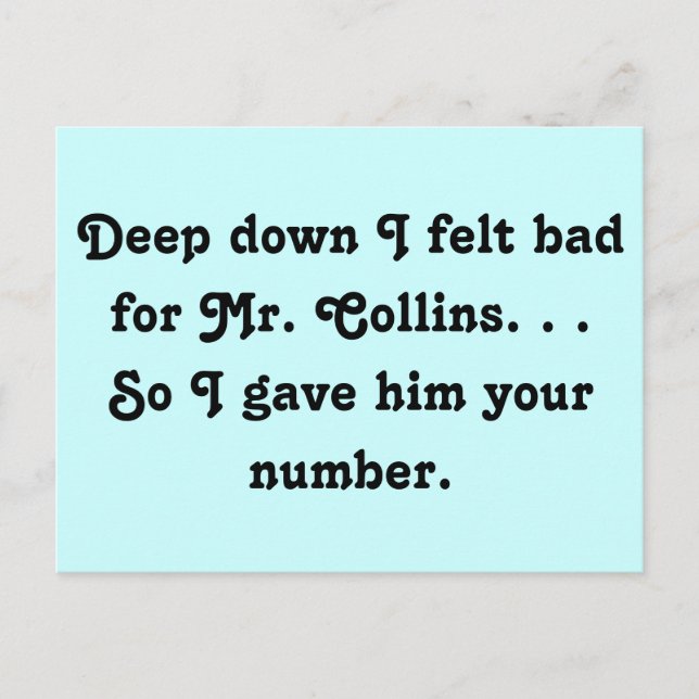 Felt Bad for Mr. Collins Funny Jane Austen Postcard (Front)