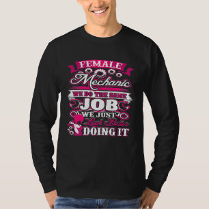 Female Auto Mechanic Work Diesel Truck Stop Woman T-Shirt