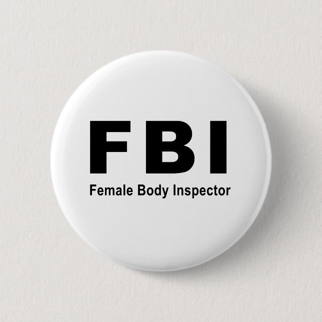 Female Body Inspector 6 Cm Round Badge (Front)