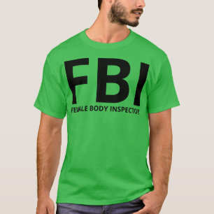 female body inspector T-Shirt