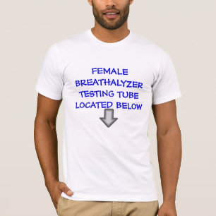 FEMALE BREATHALYZER TESTING TUBE T-Shirt