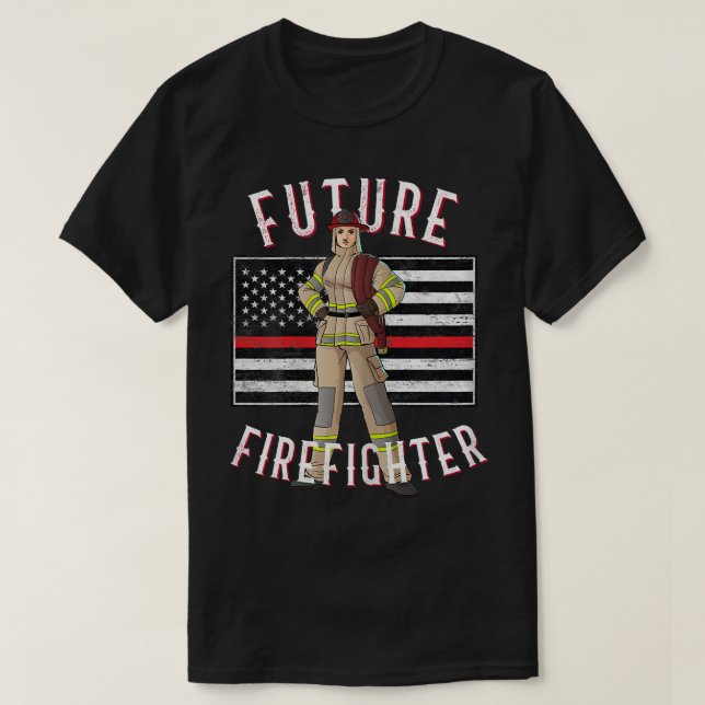 Female Firefighter Thin Red Line for Future Firefi T-Shirt (Design Front)