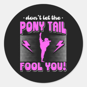 Female Karate Fighter Don't Let The Pony Tail Fool Classic Round Sticker