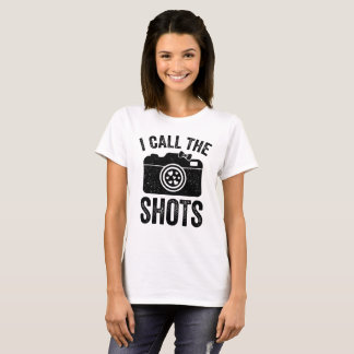 Female Photographer Shirt | I Call The Shots Shirt