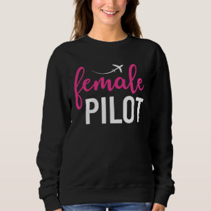 Female Pilot  Aviation Sweatshirt