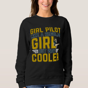 Female Pilot For A Pilot Professionals And Plane H Sweatshirt