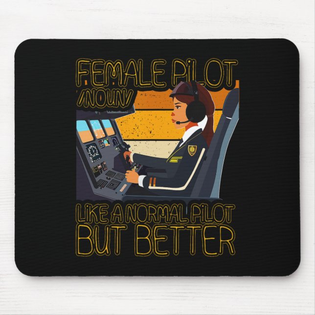 Female Pilot Like A Normal Pilot But Better  Mouse Pad (Front)