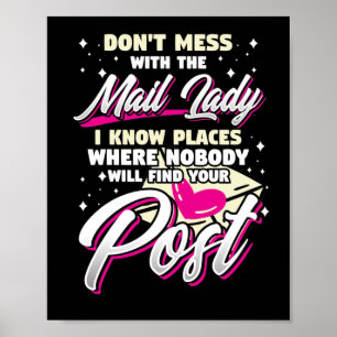 Female Postal Worker DonT Mess With The Mail Lady Poster