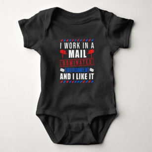 Female Postal Worker I Work In A Mail Dominated Baby Bodysuit