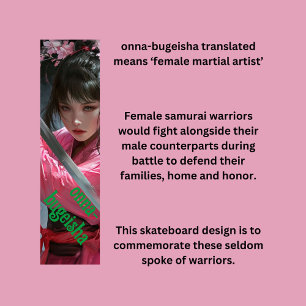 Female Samurai Skateboard