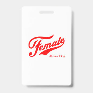 Female the real thing T-Shirt ID Badge